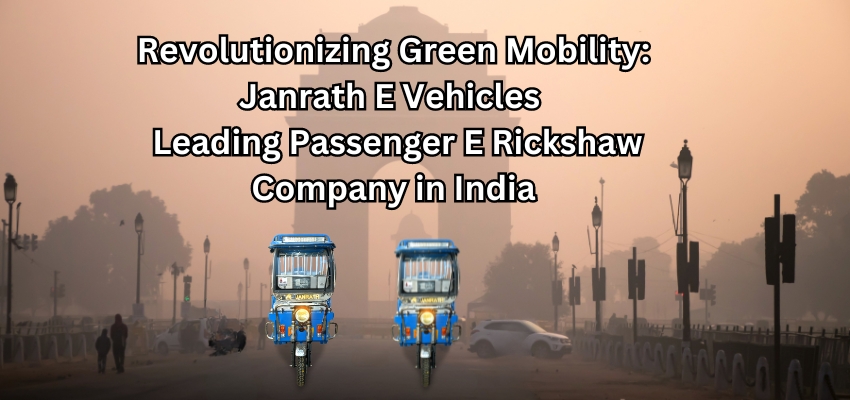 Best Passenger E Rickshaw Company in India